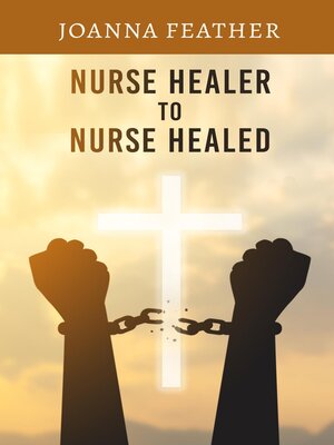 cover image of Nurse Healer to Nurse Healed